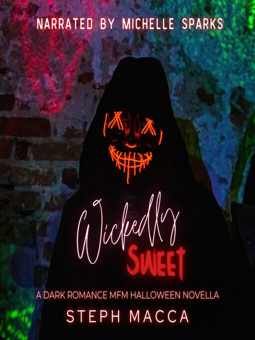 Title details for Wickedly Sweet by Steph Macca - Available